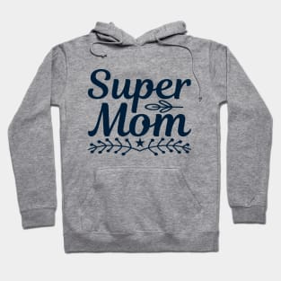 Super Mom Hoodie